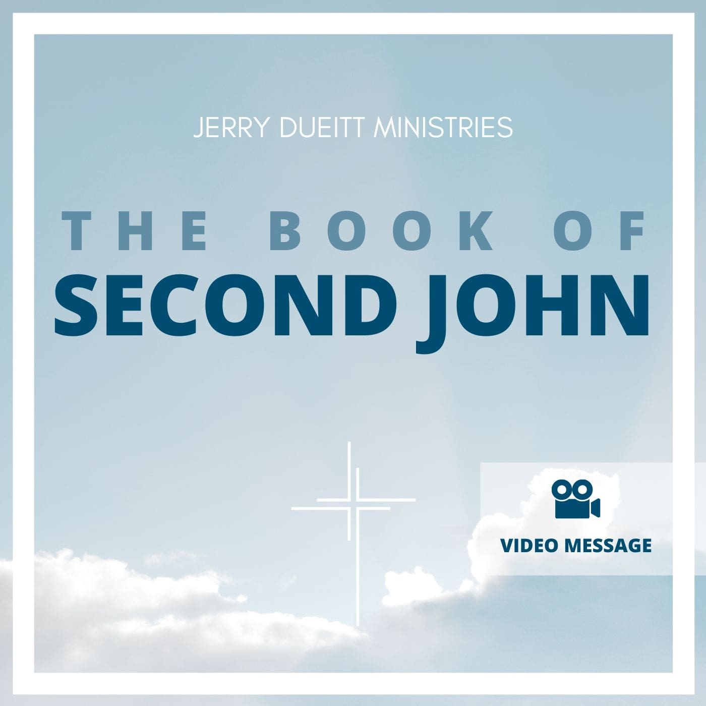 The Book of Second John Video Jerry Dueitt