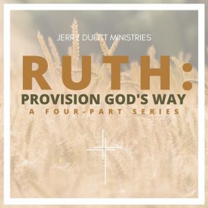 Ruth: Provision God’s Way