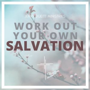 Work Out Your Own Salvation