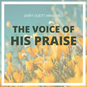 The Voice of His Praise